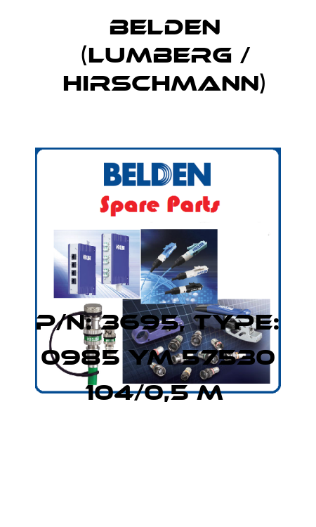 P/N: 3695, Type: 0985 YM 57530 104/0,5 M  Belden (Lumberg / Hirschmann)