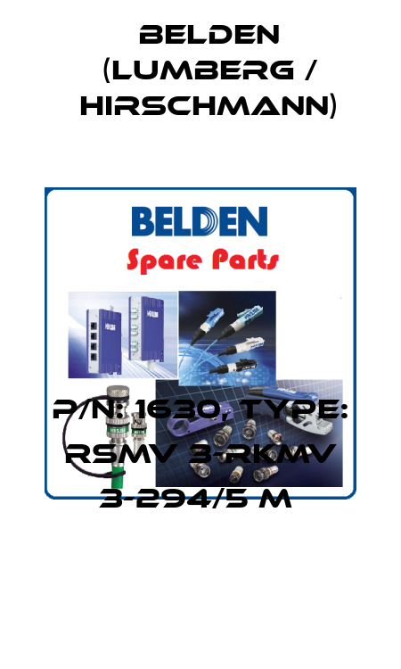 P/N: 1630, Type: RSMV 3-RKMV 3-294/5 M  Belden (Lumberg / Hirschmann)