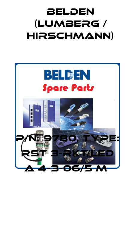 P/N: 9780, Type: RST 3-RKT/LED A 4-3-06/5 M  Belden (Lumberg / Hirschmann)