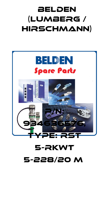P/N: 934636576, Type: RST 5-RKWT 5-228/20 M  Belden (Lumberg / Hirschmann)