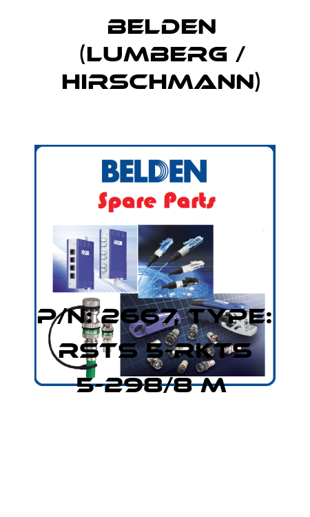 P/N: 2667, Type: RSTS 5-RKTS 5-298/8 M  Belden (Lumberg / Hirschmann)