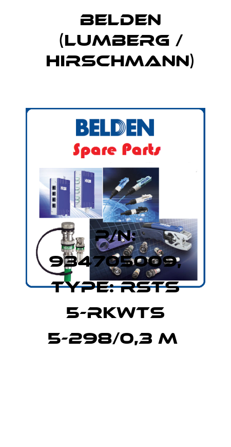 P/N: 934705009, Type: RSTS 5-RKWTS 5-298/0,3 M  Belden (Lumberg / Hirschmann)