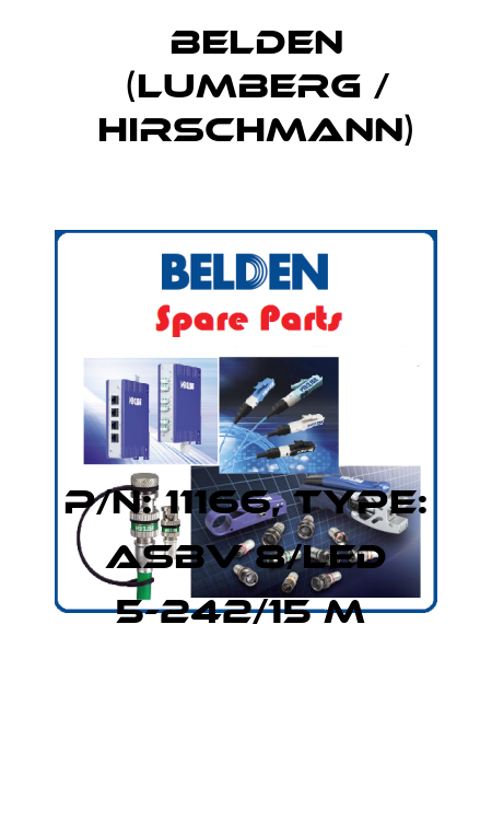 P/N: 11166, Type: ASBV 8/LED 5-242/15 M  Belden (Lumberg / Hirschmann)