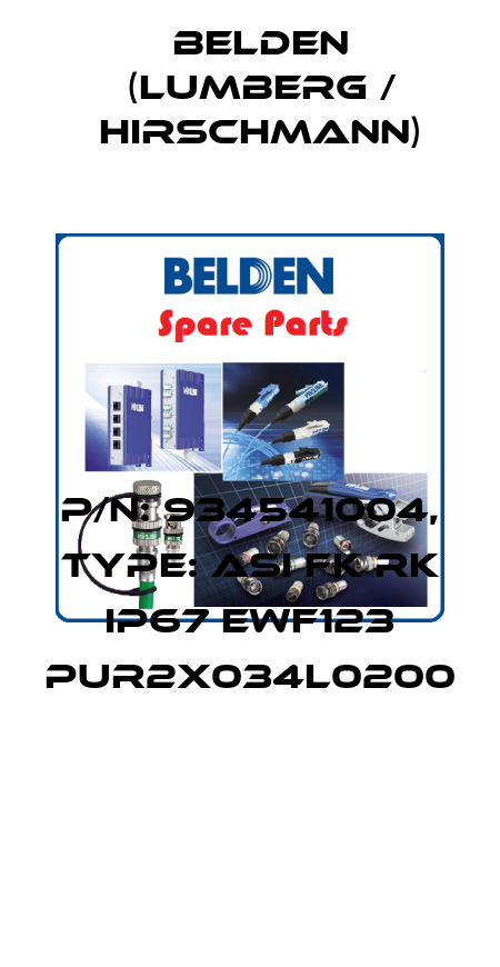 P/N: 934541004, Type: ASI FK RK IP67 EWF123 PUR2x034L0200  Belden (Lumberg / Hirschmann)