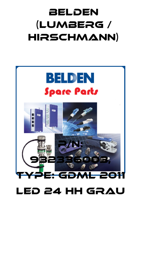 P/N: 932336003, Type: GDML 2011 LED 24 HH grau  Belden (Lumberg / Hirschmann)