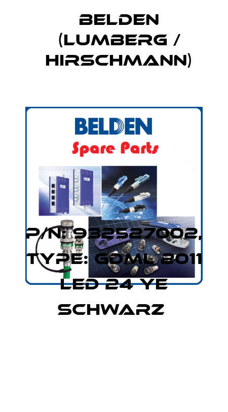 P/N: 932527002, Type: GDML 2011 LED 24 YE schwarz  Belden (Lumberg / Hirschmann)