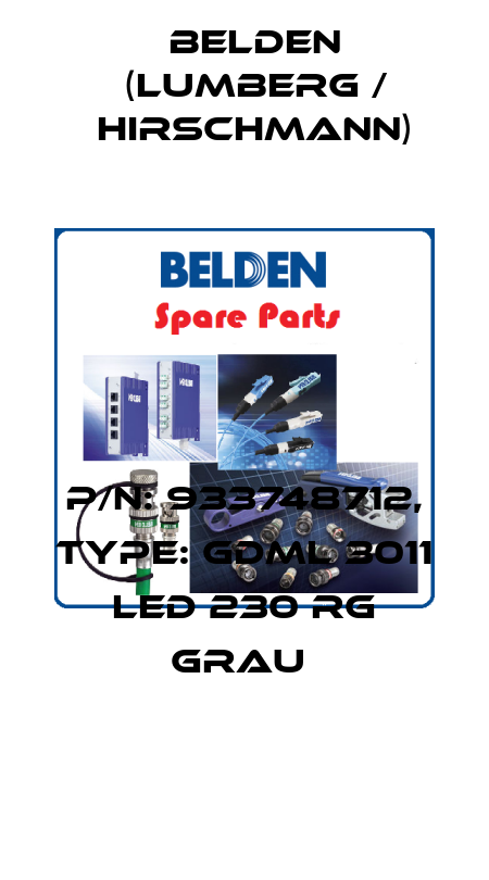 P/N: 933748712, Type: GDML 3011 LED 230 RG grau  Belden (Lumberg / Hirschmann)