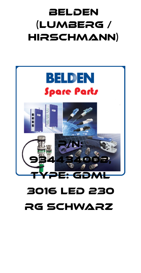 P/N: 934434002, Type: GDML 3016 LED 230 RG schwarz  Belden (Lumberg / Hirschmann)