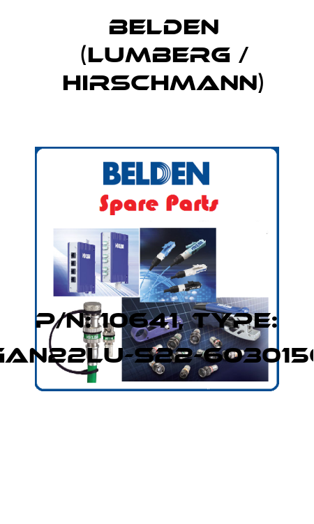 P/N: 10641, Type: GAN22LU-S22-6030150  Belden (Lumberg / Hirschmann)