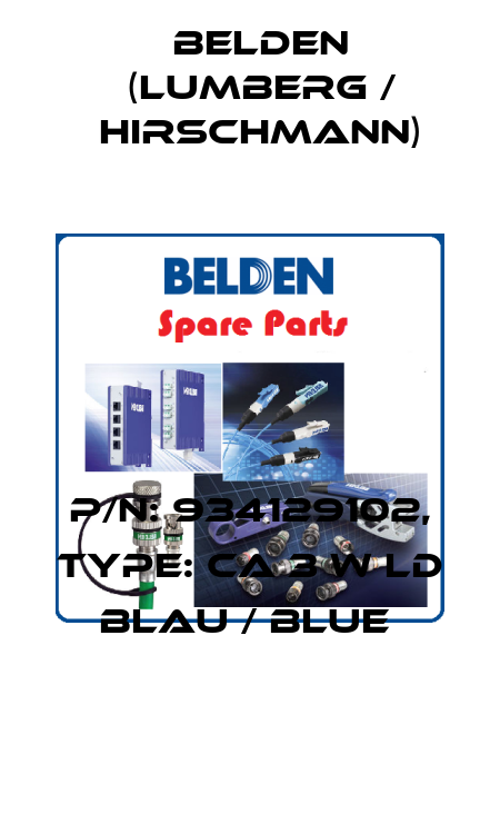 P/N: 934129102, Type: CA 3 W LD blau / blue  Belden (Lumberg / Hirschmann)