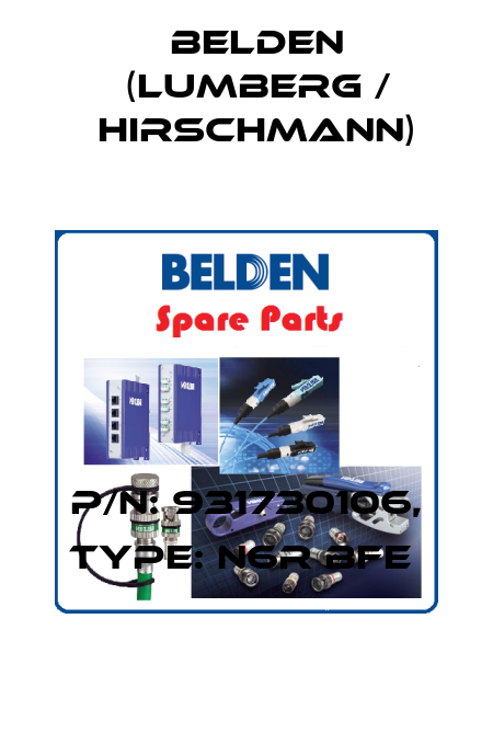 P/N: 931730106, Type: N6R BFE  Belden (Lumberg / Hirschmann)