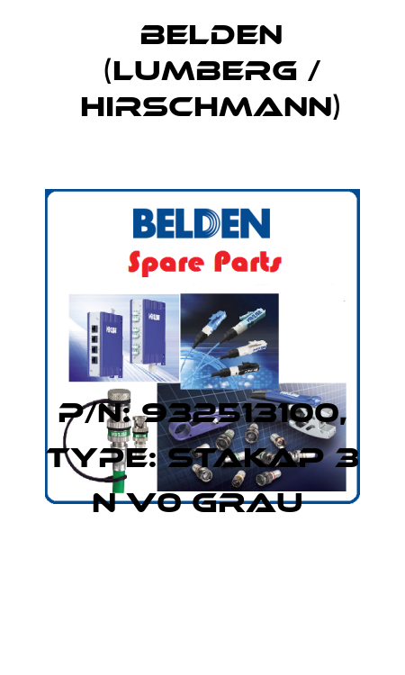 P/N: 932513100, Type: STAKAP 3 N V0 grau  Belden (Lumberg / Hirschmann)