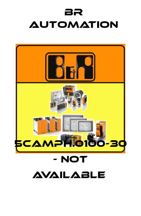5CAMPH.0100-30 - not available  Br Automation