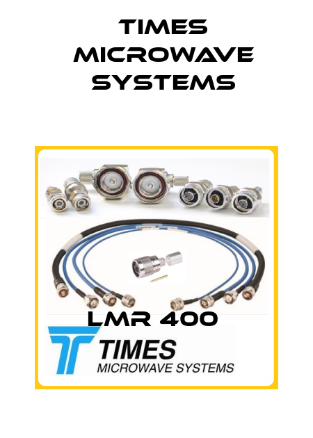 LMR 400  Times Microwave Systems
