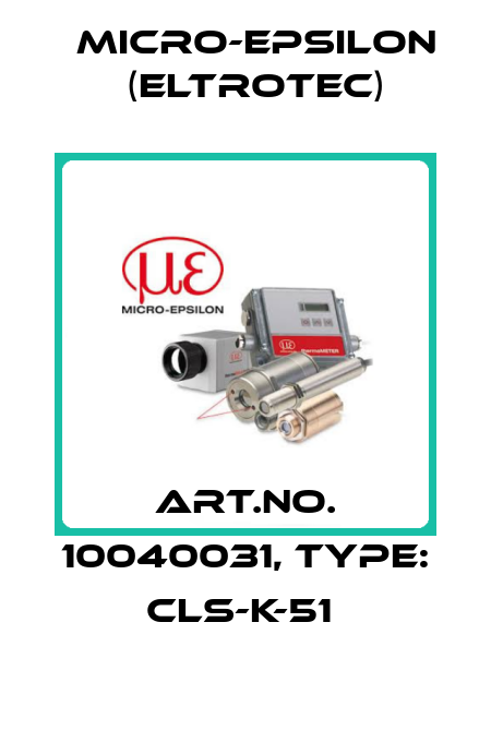 Art.No. 10040031, Type: CLS-K-51  Micro-Epsilon (Eltrotec)