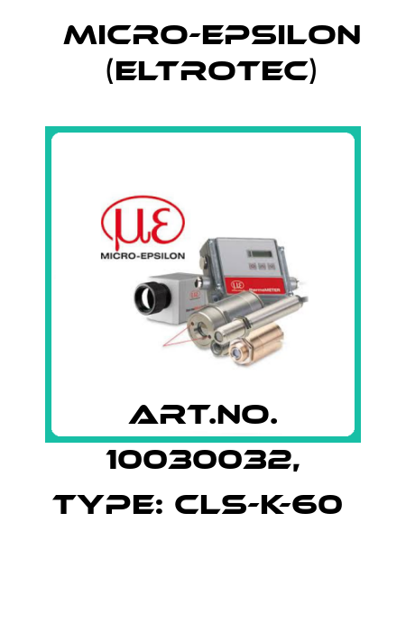 Art.No. 10030032, Type: CLS-K-60  Micro-Epsilon (Eltrotec)