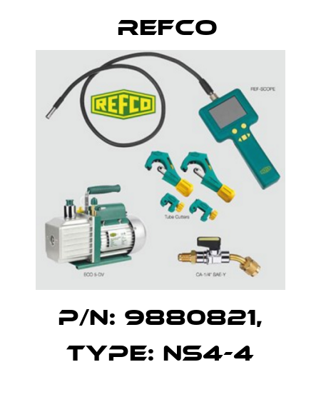 p/n: 9880821, Type: NS4-4 Refco