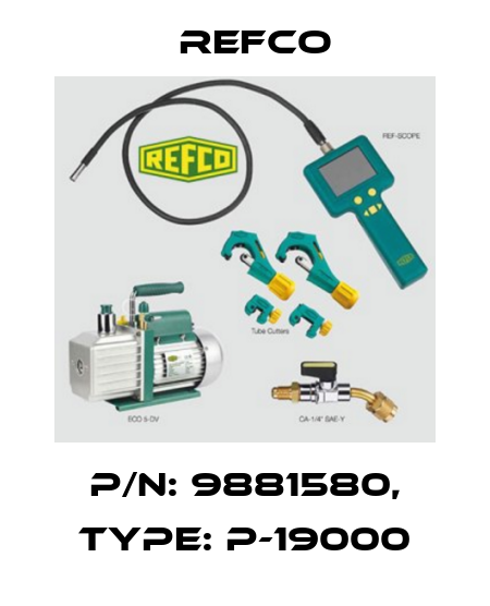 p/n: 9881580, Type: P-19000 Refco