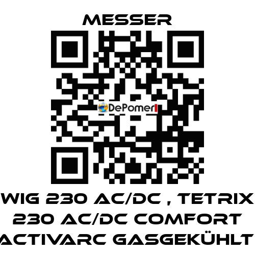 WIG 230 AC/DC , TETRIX 230 AC/DC Comfort activArc gasgekühlt  Messer