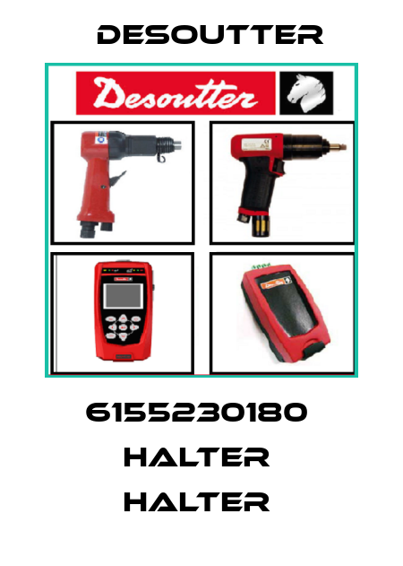 6155230180  HALTER  HALTER  Desoutter
