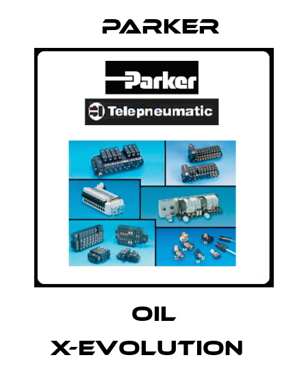 Oil X-Evolution   Parker