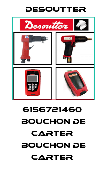 6156721460  BOUCHON DE CARTER  BOUCHON DE CARTER  Desoutter