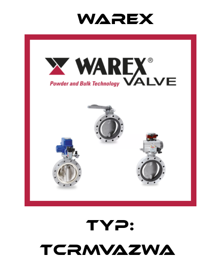 Typ: TCRMVAZWA  Warex