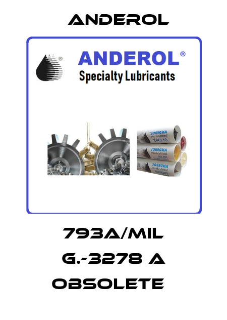 793A/Mil G.-3278 A obsolete   Anderol