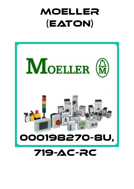 000198270-8U, 719-AC-RC  Moeller (Eaton)