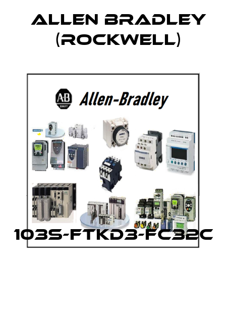 103S-FTKD3-FC32C  Allen Bradley (Rockwell)