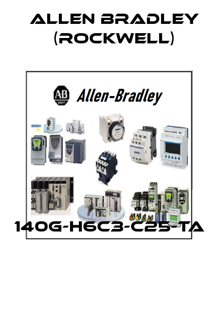 140G-H6C3-C25-TA  Allen Bradley (Rockwell)