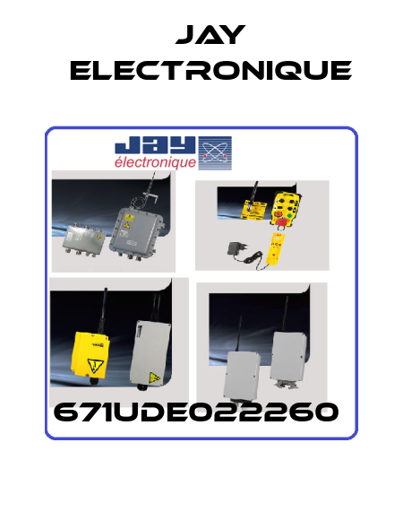 671UDE022260  JAY Electronique