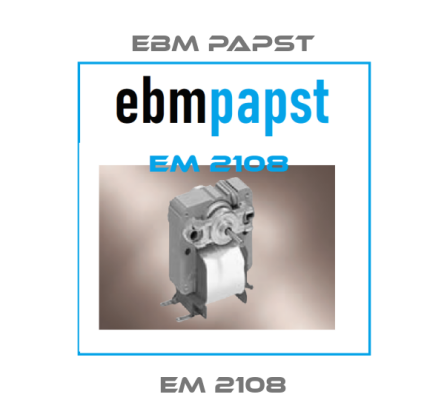 EM 2108 EBM Papst