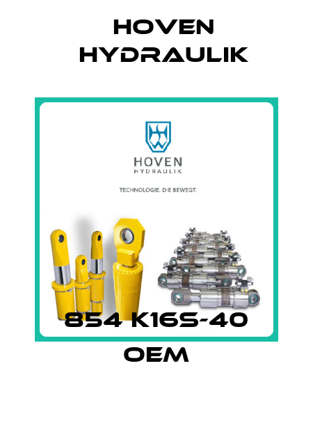 854 K16S-40 oem Hoven Hydraulik