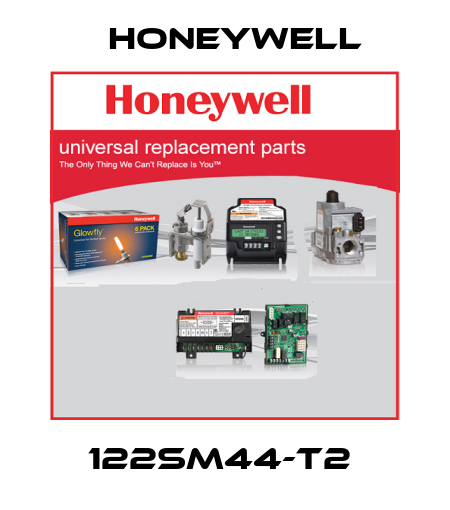 122SM44-T2  Honeywell