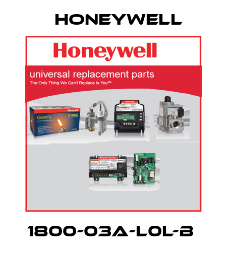 1800-03A-L0L-B  Honeywell