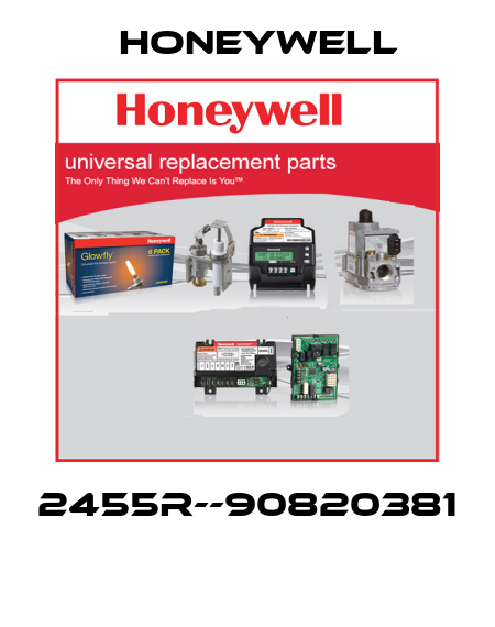2455R--90820381  Honeywell