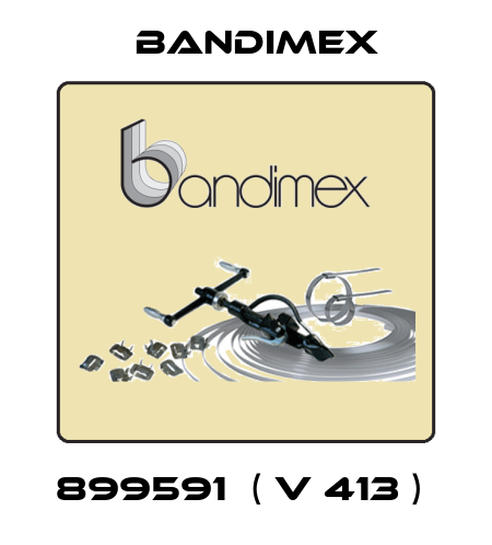 899591  ( V 413 )  Bandimex