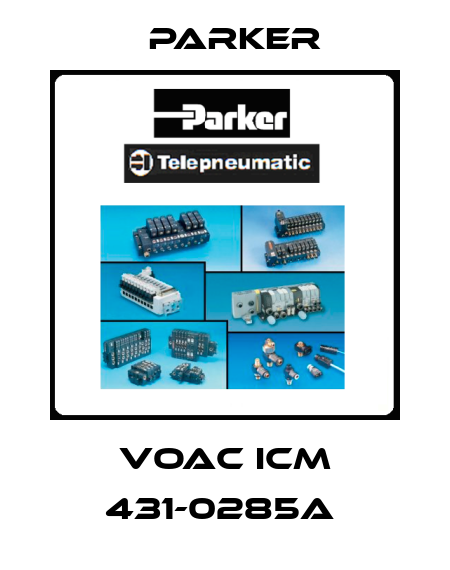 VOAC ICM 431-0285A  Parker