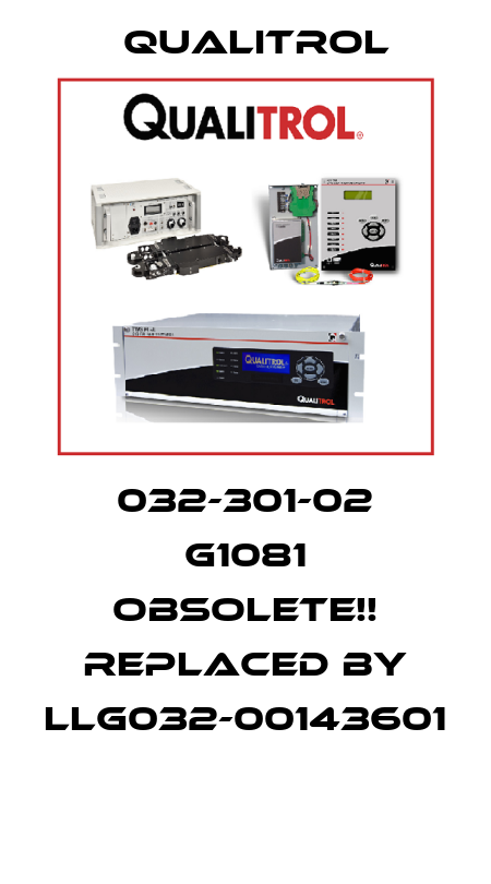 032-301-02 G1081 Obsolete!! Replaced by LLG032-00143601  Qualitrol