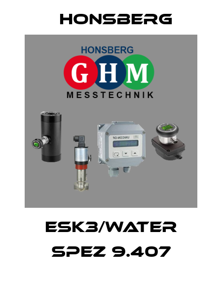 ESK3/WATER SPEZ 9.407 Honsberg