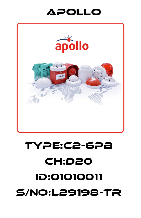 TYPE:C2-6PB  CH:D20  ID:01010011  S/NO:L29198-TR  Apollo