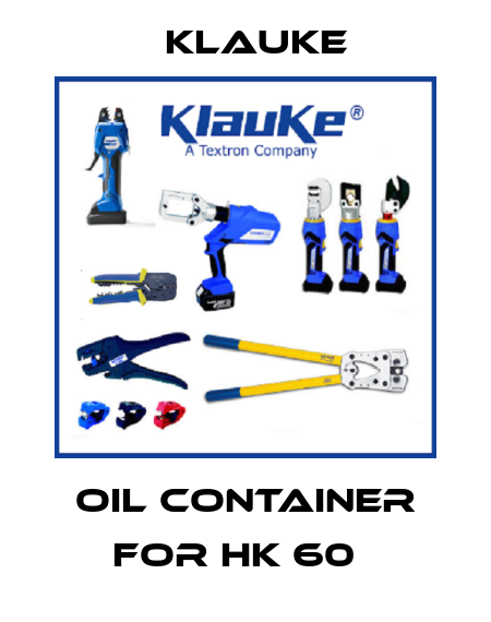 Oil container for HK 60   Klauke