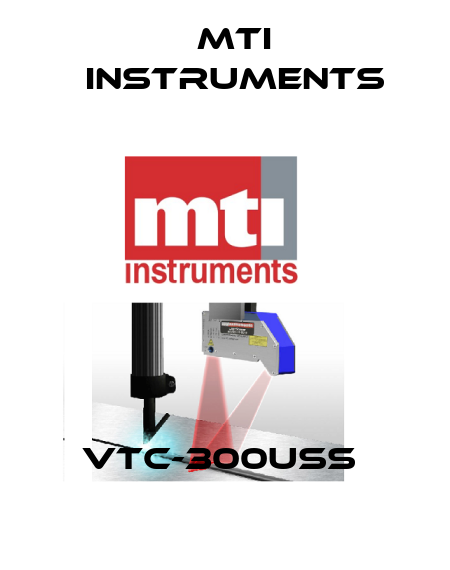 VTC-300USS  Mti instruments