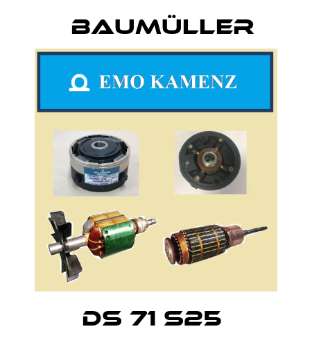 DS 71 S25  Baumüller