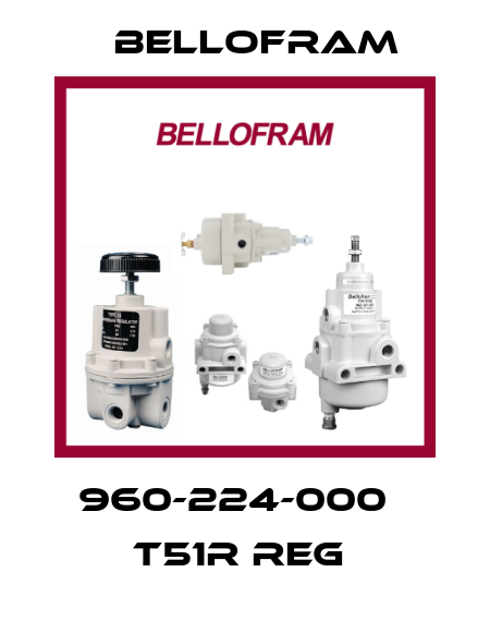 960-224-000   T51R REG  Bellofram