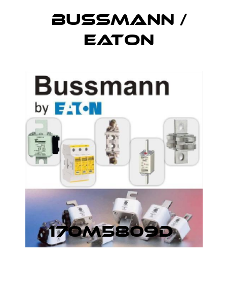 170M5809D  BUSSMANN / EATON