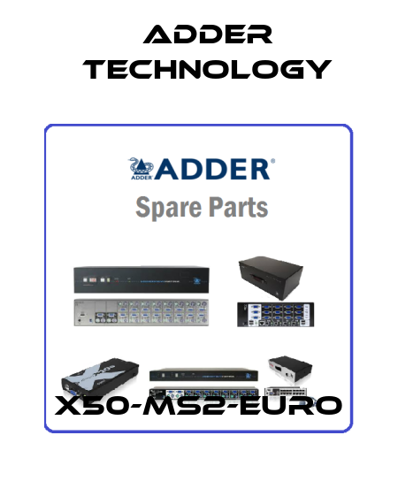 X50-MS2-EURO Adder Technology