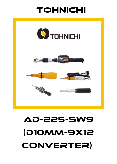 AD-225-SW9 (D10MM-9X12 CONVERTER)  Tohnichi