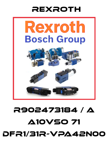 R902473184 / A A10VSO 71 DFR1/31R-VPA42N00 Rexroth